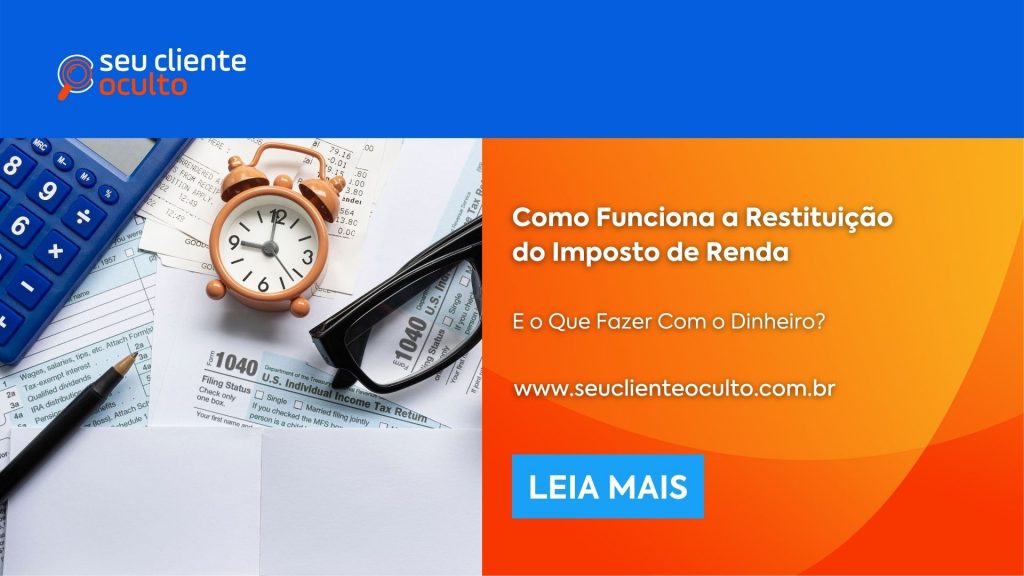 Como Funciona A Restitui O Do Imposto De Renda E O Que Fazer O