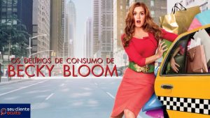 Os Delírios de Consumo de Becky Bloom - Resenha