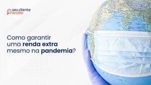 Como Garantir uma Renda Extra Mesmo na Pandemia?