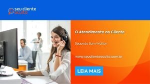 O Atendimento ao Cliente Segundo Sam Walton