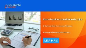 Como Funciona a Auditoria de Lojas