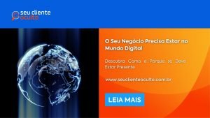 O Seu Negócio Precisa Estar no Mundo Digital