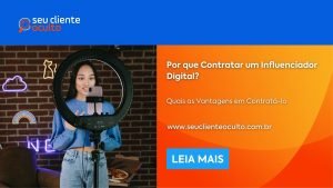 Por que Contratar um Influenciador Digital?