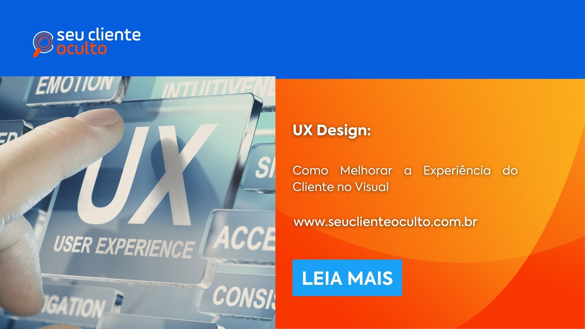 UX Design: Como Melhorar a Experiência do Cliente no Visual - Seu Cliente Oculto