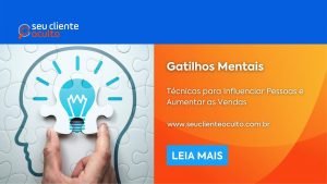 10 Gatilhos Mentais Para Influenciar Pessoas e Aumentar as Vendas