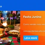 Festa Junina: Como vender mais nessa época?