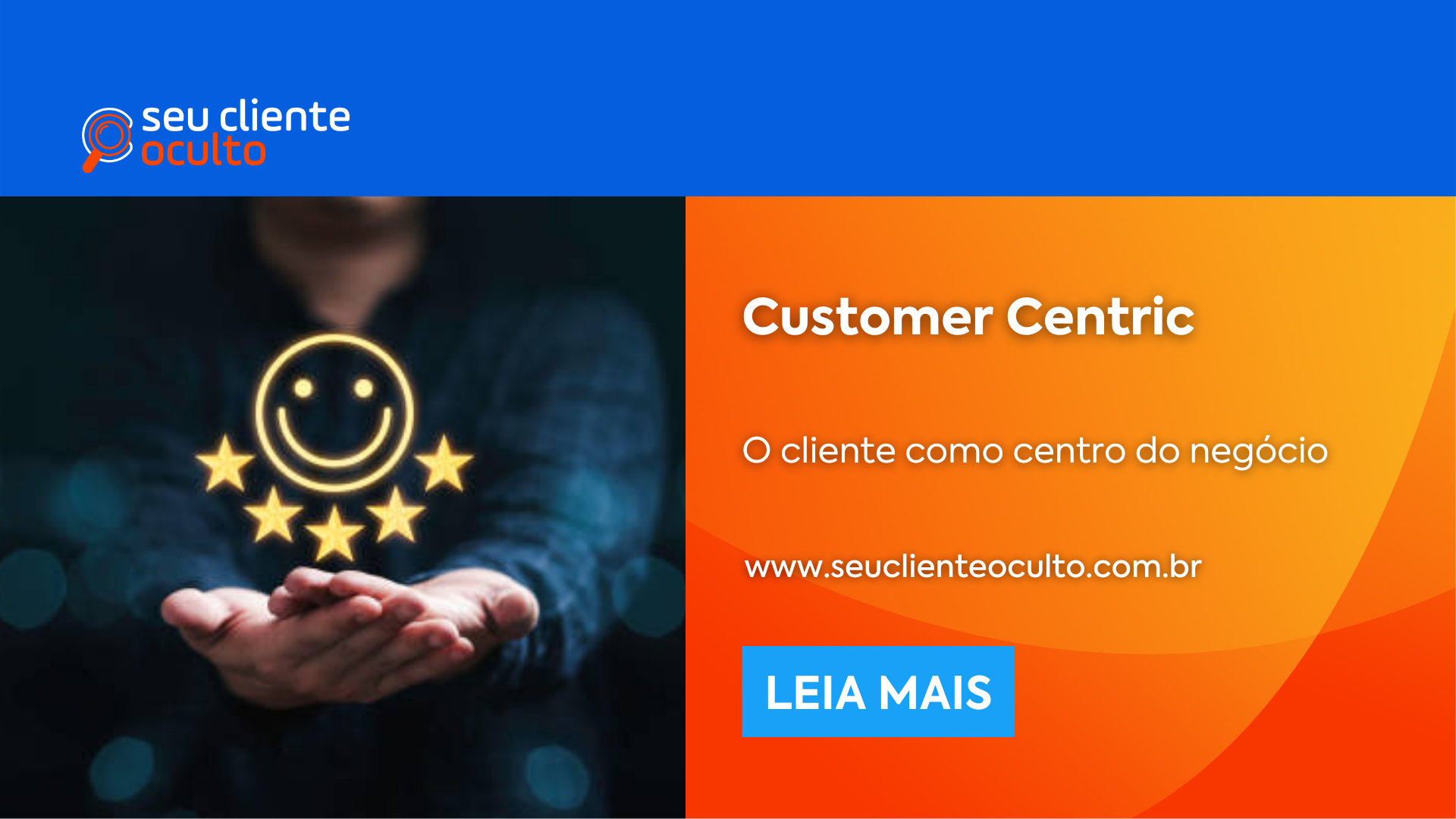 Customer Centric: O cliente como centro do negócio - Seu Cliente Oculto