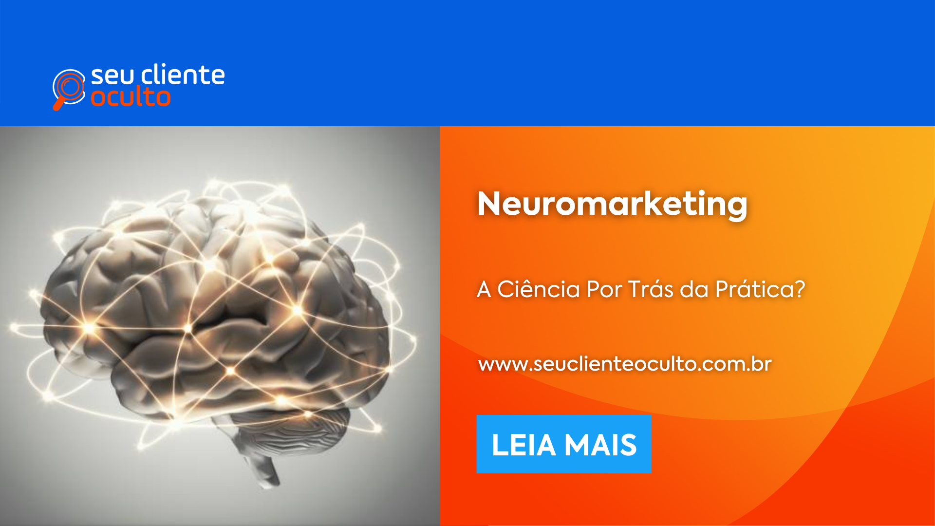 Neuromarketing: A Ciência Por Trás da Prática? - Seu Cliente Oculto