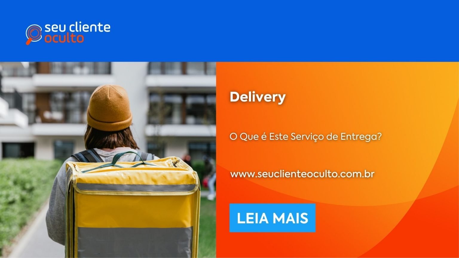 Delivery O Que é Este Serviço de Entrega? Seu Cliente Oculto