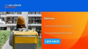 Delivery: O Que é Este Serviço de Entrega?