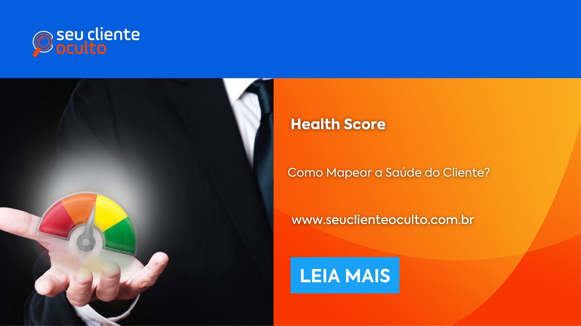 Health Score: Como Mapear a Saúde do Cliente? - Seu Cliente Oculto