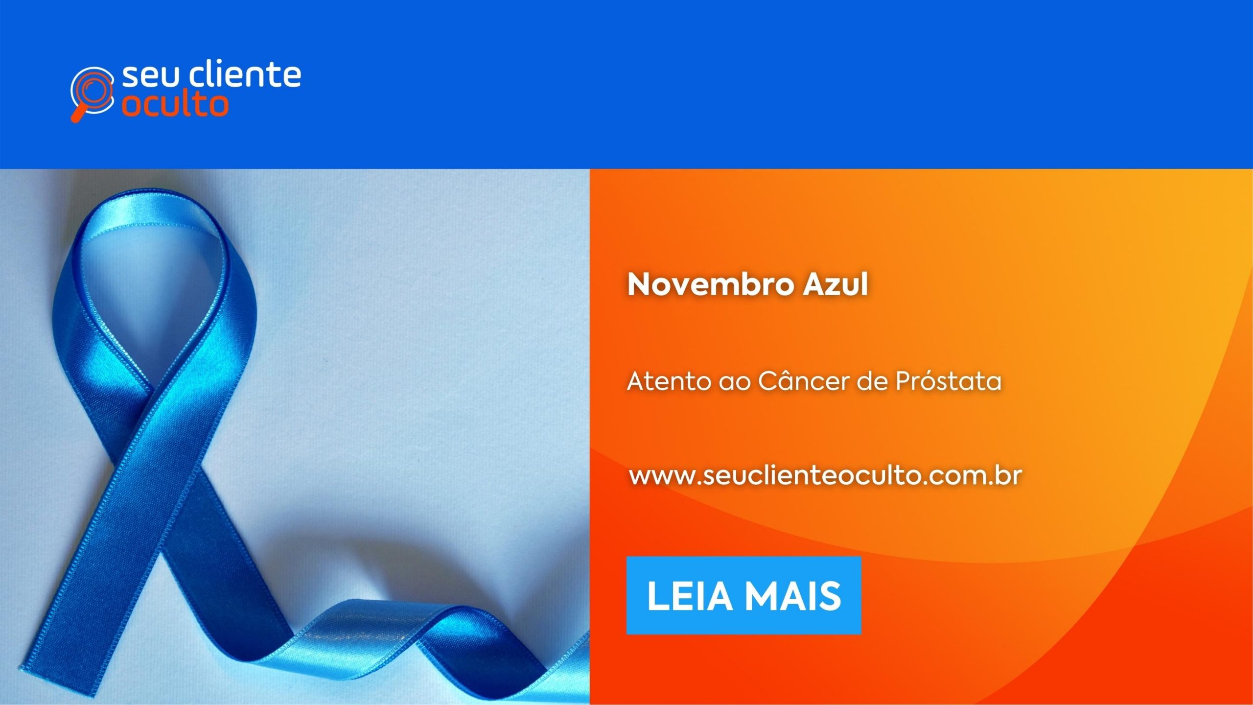 Novembro Azul: Atento ao Câncer de Próstata - Seu Cliente Oculto
