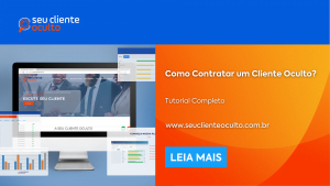 Como Contratar um Cliente Oculto? Tutorial Completo