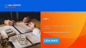 CNPJ: O que é e Como Fazer Renda Extra?