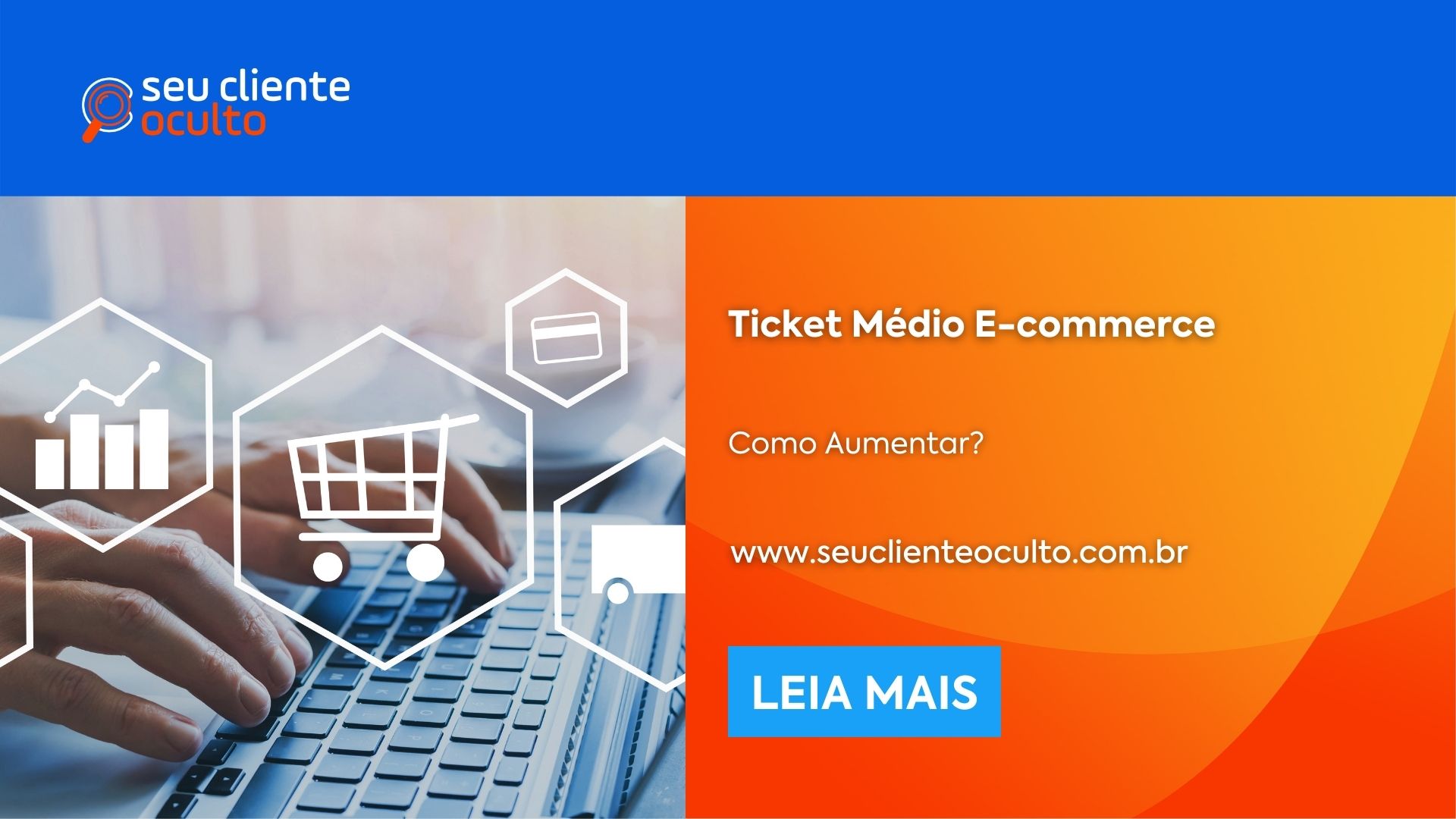Ticket Médio E-commerce: Como Aumentar?