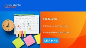 Hábitos 2023: 12 Dicas para Sua Vida Mudar