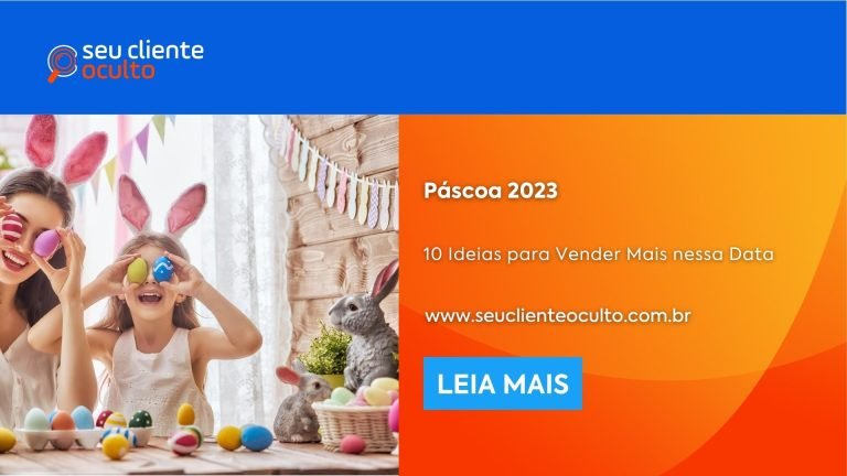 Páscoa 2023: 10 Ideias para Vender Mais