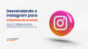 Desvendando o Instagram para empresas de sucesso!