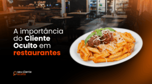 A importância do Cliente Oculto em restaurantes