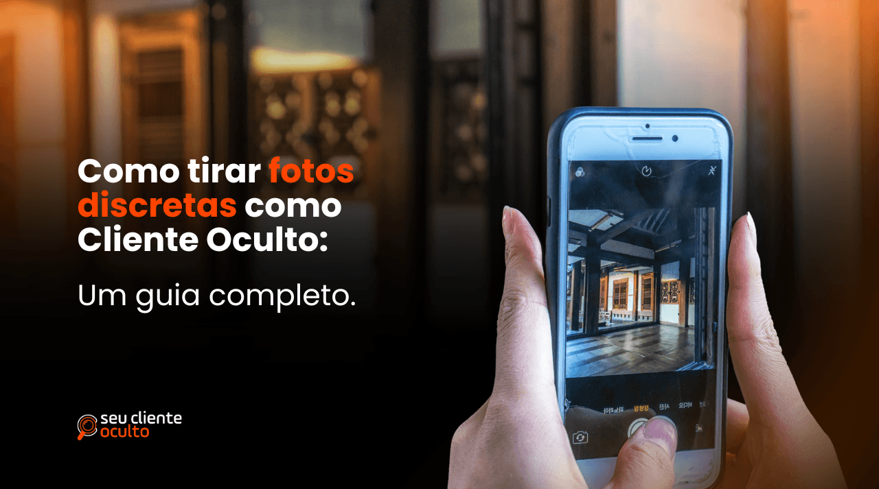 Como tirar fotos discretas como cliente oculto: um guia completo